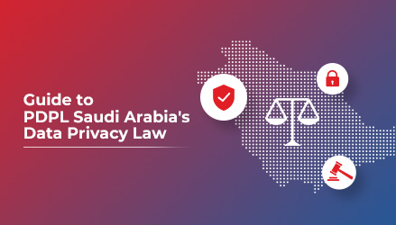Stay Compliant with PDPL Saudi Arabia's Personal Data Protection Law
