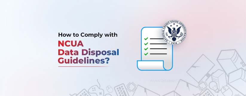 Banner with text How to Comply with NCUA Data Disposal Guidelines and NCUA logo with checklist  image 