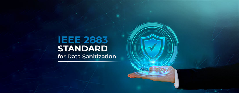 IEEE 2883 Standard for Sanitizing Storage