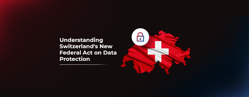 Map of Switzerland with text Understanding Switzerland's Federal Act on Data Protection on left hand side 