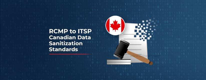 rcmp-to-itsp-canadian-data-sanitization-standard