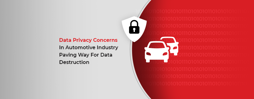 data-privacy-concerns-of-automotive-industry-pave-way-for-data-destruction