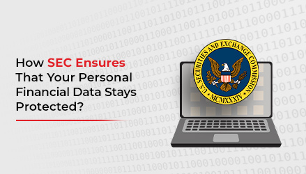 How-SEC-Ensures-That-Your-Personal-Financial-Data-Stays-Protected