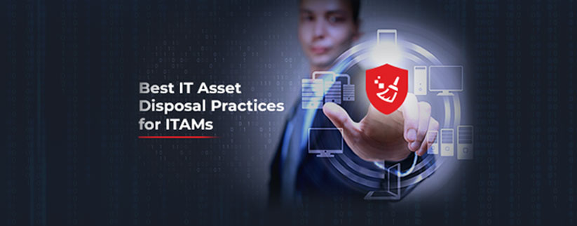 Best-IT-Assets-Disposal-Practices-for-ITAMs

