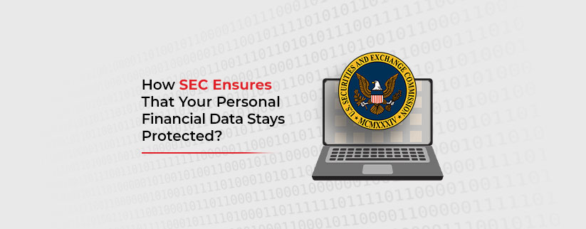 How-SEC-Ensures-That-Your-Personal-Financial-Data-Stays-Protected