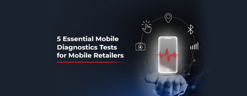 5-Essential-Mobile-Diagnostics-Tests-for-Mobile-Retailers-BitRaser