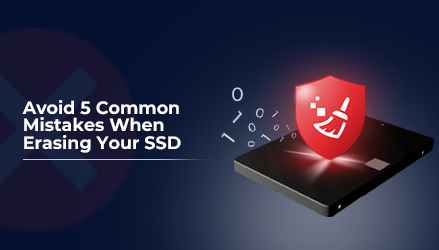 Avoid These 5 Common Mistakes When Erasing Your SSD