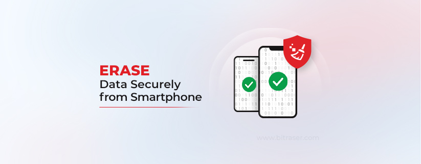 Erase Data Securely from Smartphone