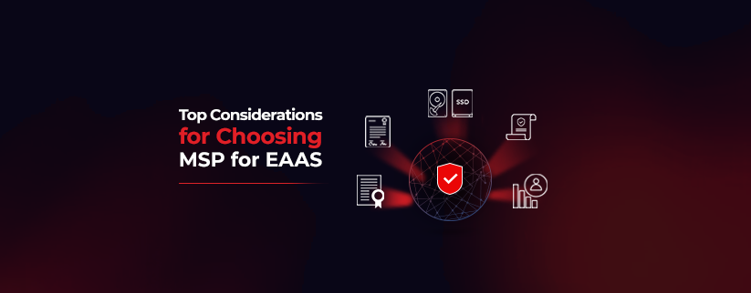 Top considerations for choosing MSP for EAAS