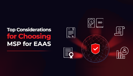 Top considerations while choosing MSP for EAAS