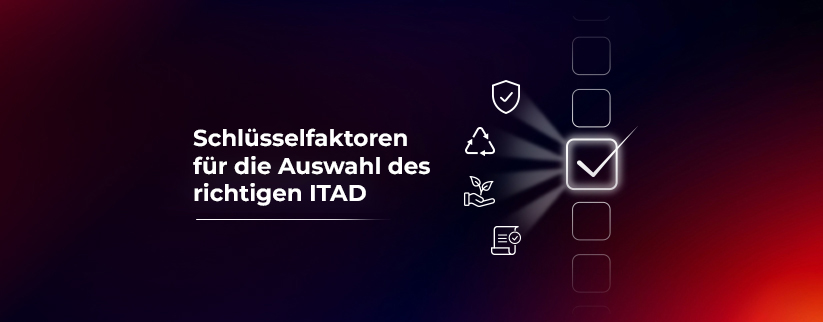 Schlüsselfaktoren-für-die-Auswahl-des-richtigen-ITAD_inner