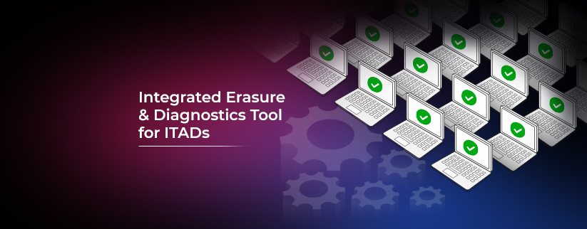 Integrated Diagnostics & Erasure Tool for ITADs - the blog title is on the left, with a graphic of laptops getting sanitized and diagnosed on the right.