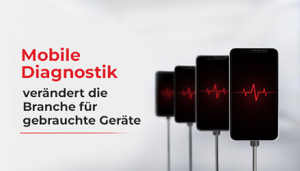 Mobile Diagnostik verändert das Image der Gebrauchtgerätebranche mit mehreren Mobiltelefonen.