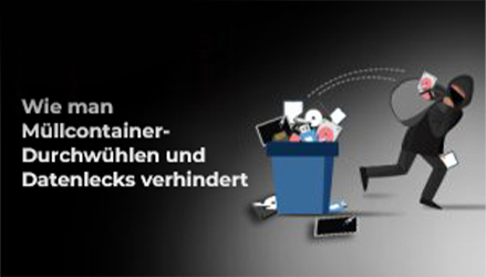 Müllcontainer-Tauchen, Datenmissbrauch und der Ausweg