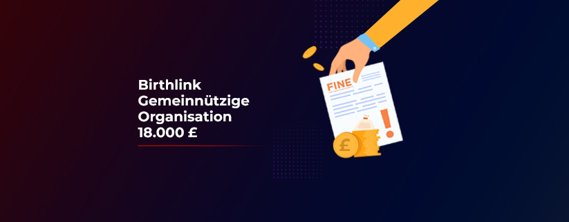 Bild mit Text Birthlink von gemeinnütziger Organisation zu 18.000 £ Geldstrafe verurteilt