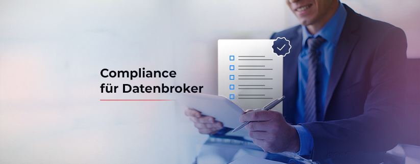 Bild mit Text, der die Bedeutung der Compliance für Datenbroker bei der Datenlöschung verdeutlicht